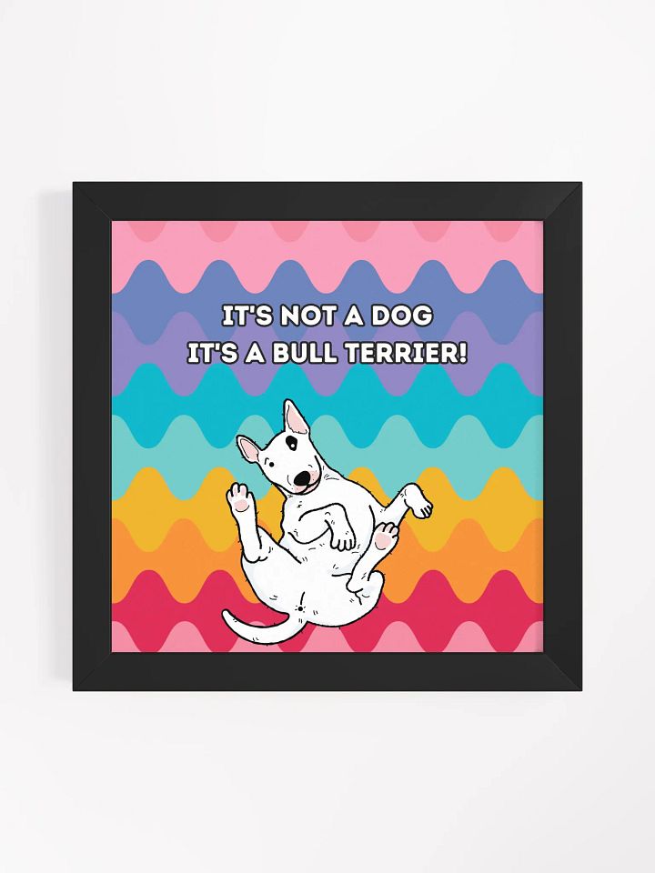 Bull Terrier It's Not a Dog product image (3)