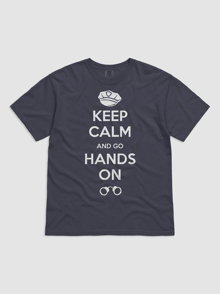Keep Calm and Handle On T-Shirt product image (4)