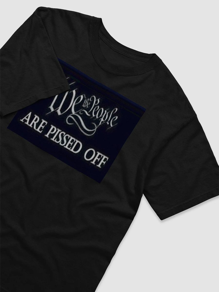 WE THE PEOPLE,ARE PISSED OFF product image (8)