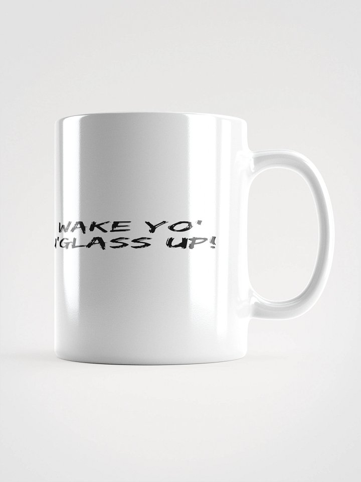 Wake Yo Ug'lass Up! Mug product image (1)