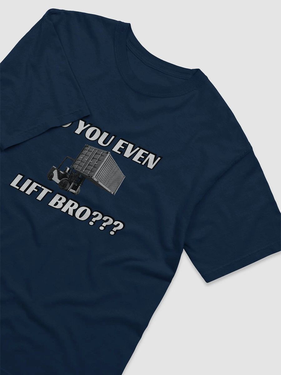 Do you even lift bro T-Shirt product image (27)