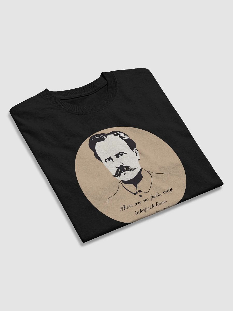 There Are No Eternal Facts, Just Interpretations – Nietzsche Quote T-Shirt product image (3)