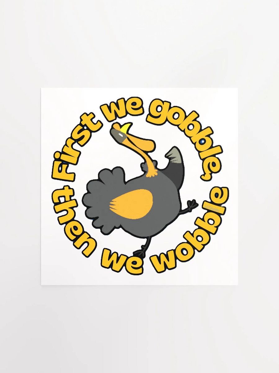 FIRST WE GOBBLE, THEN WE WOBBLE product image (1)
