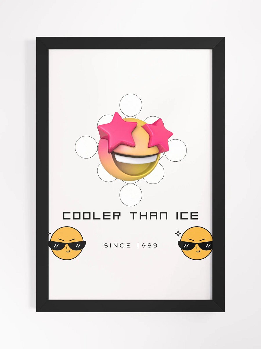 Cooler Than Ice Expression Framed High-Quality Matte Poster (in) product image (1)