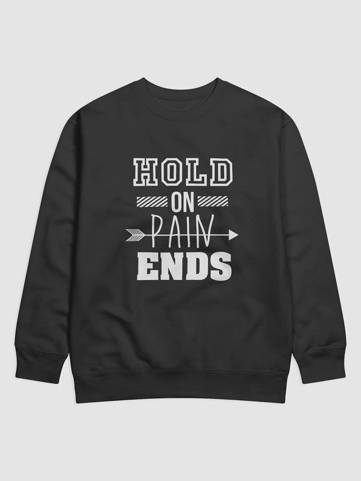 Hold On Pain Ends Sweatshirt product image (1)