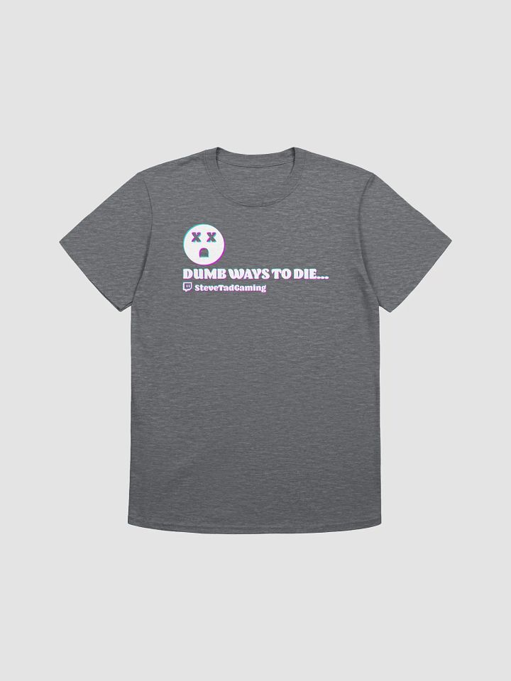 Steve Tad Gaming Dumb Ways To Die Shirt product image (2)