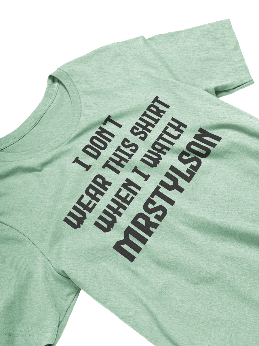 I Don't Wear This Unisex T-Shirt (Black Text) product image (51)