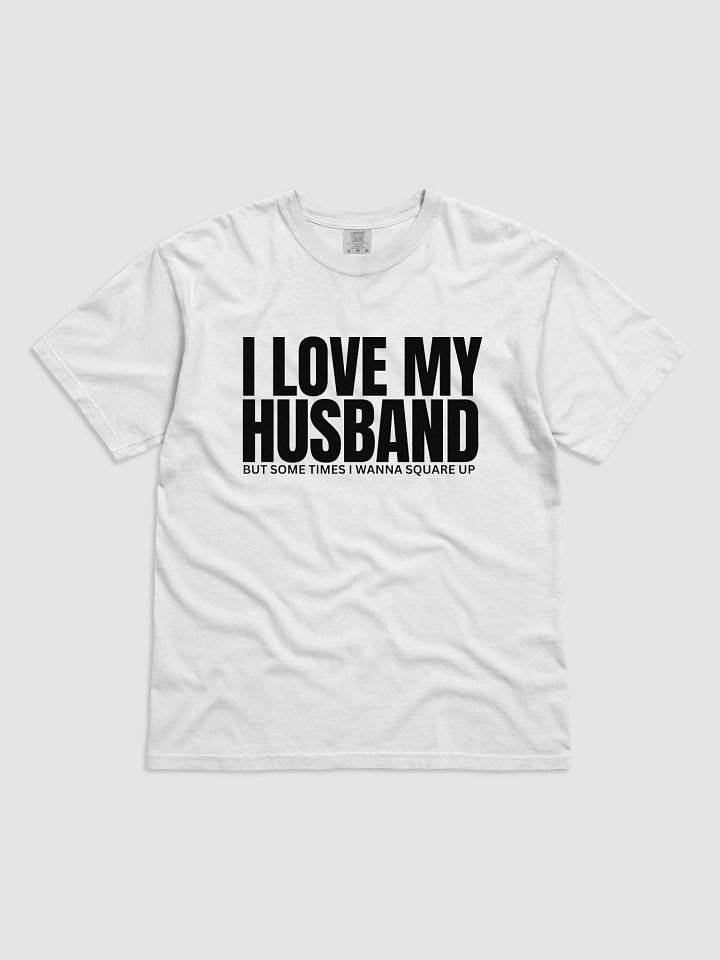 I Love My Husband (But Sometimes..) T-Shirt product image (1)