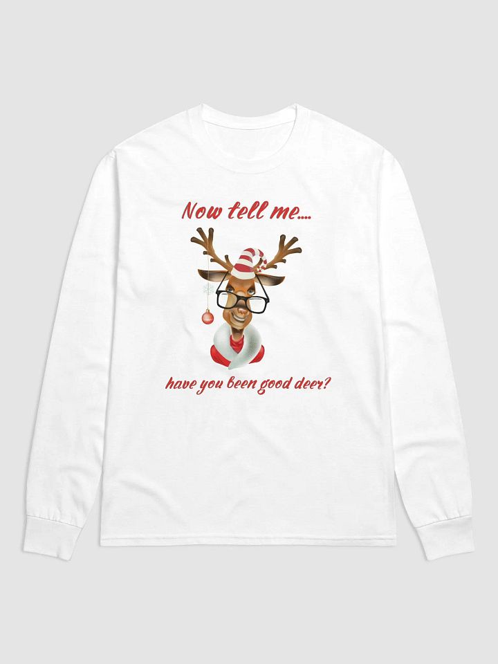 Now tell me... have you been good deer? Sweatshirt product image (1)
