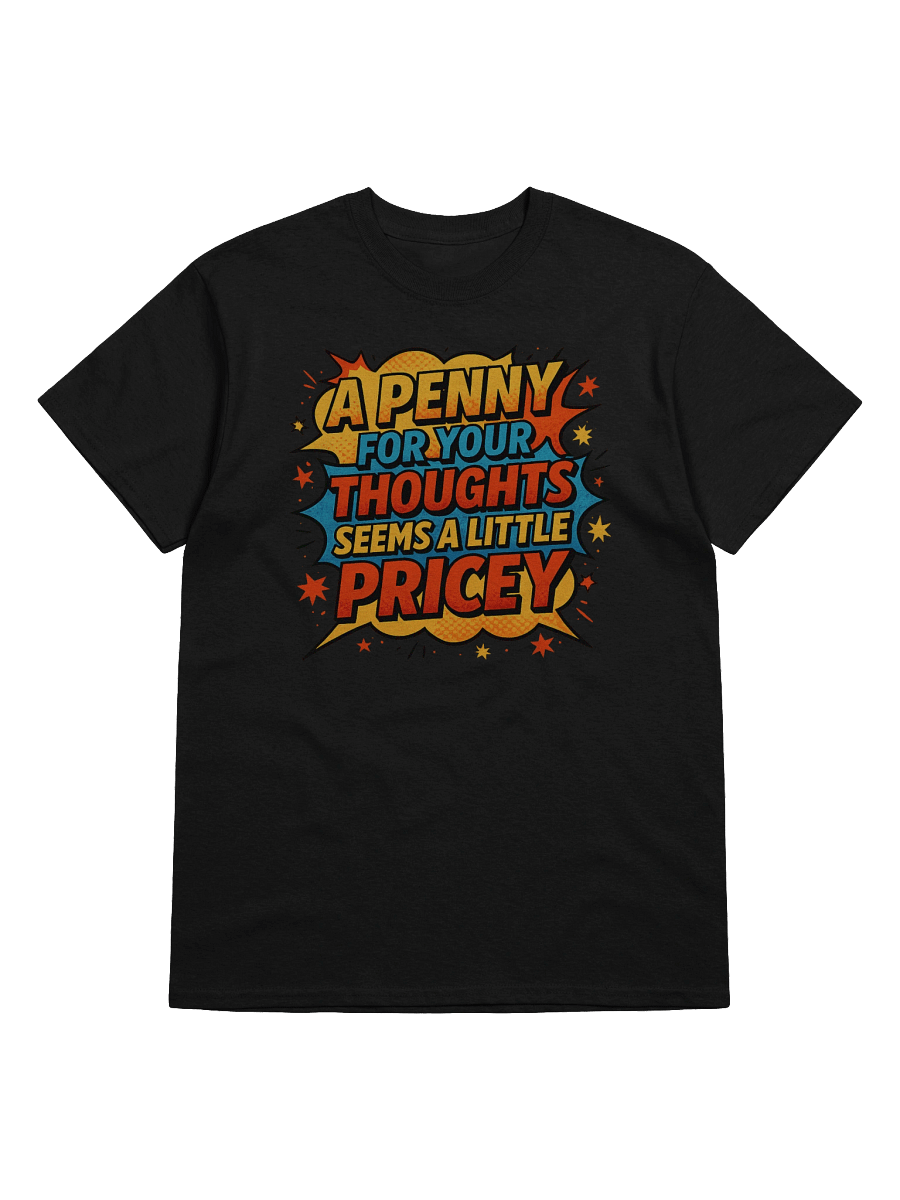 A Penny for Your Thoughts Seems Pricey – Funny Comic Book T-Shirt product image (42)