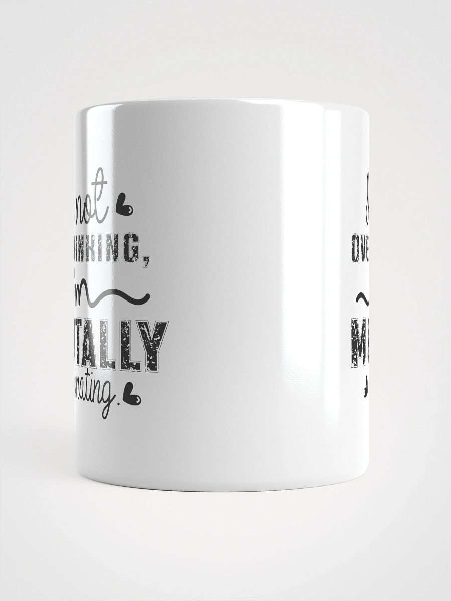 Mentally Marinating - Not Overthinking Mug product image (14)