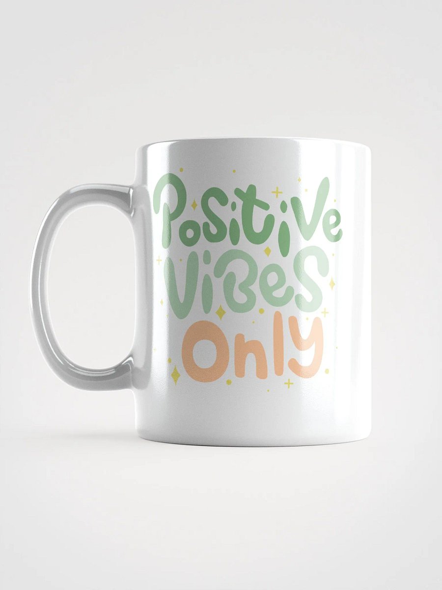 Positive Vibes Only Mug product image (6)