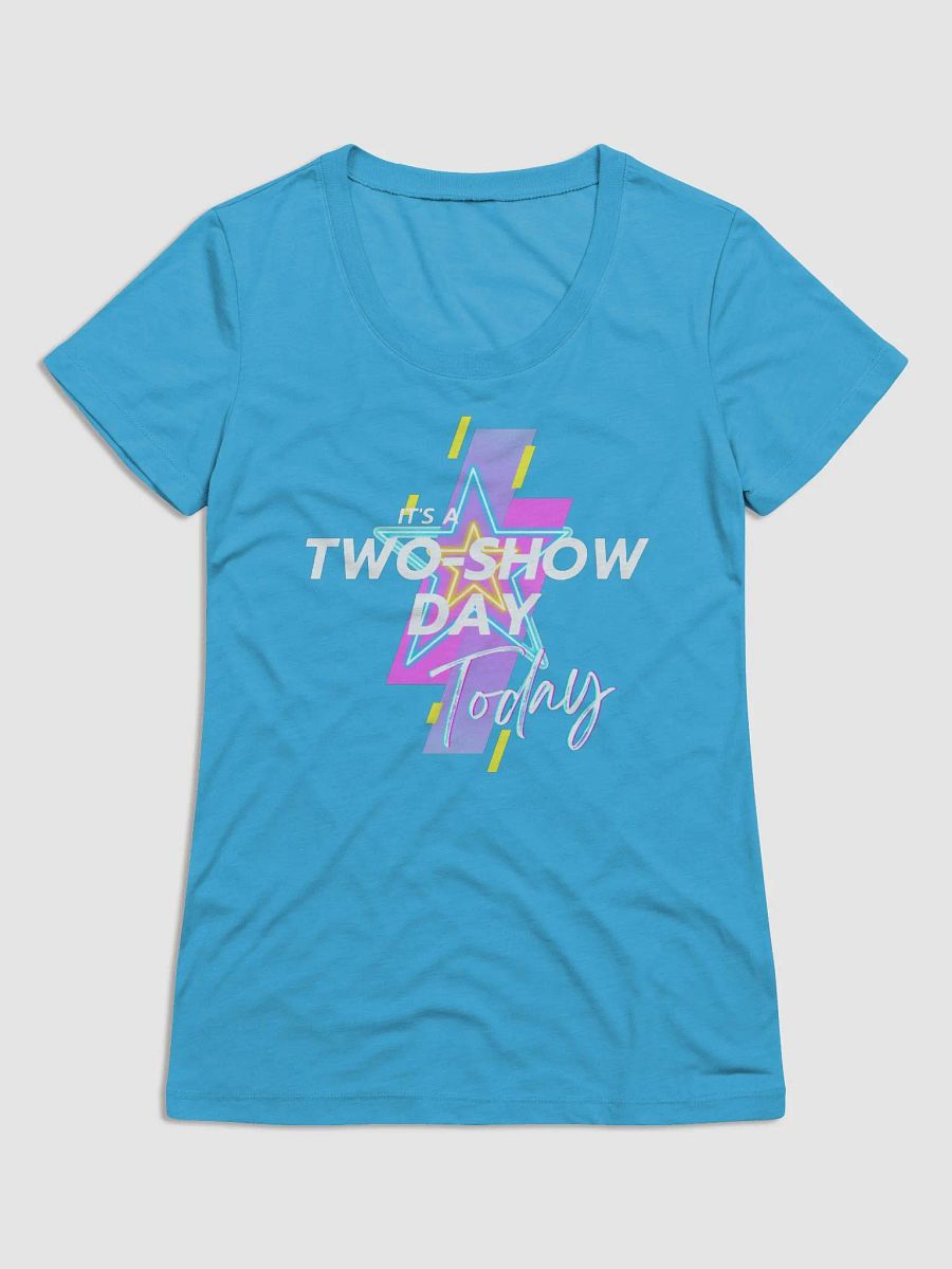 It's a two show day (white) - Ladies' Short Sleeve T-Shirt product image (1)
