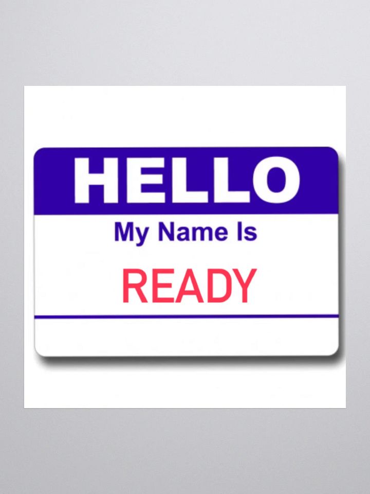 My Name is Ready Stickers product image (1)