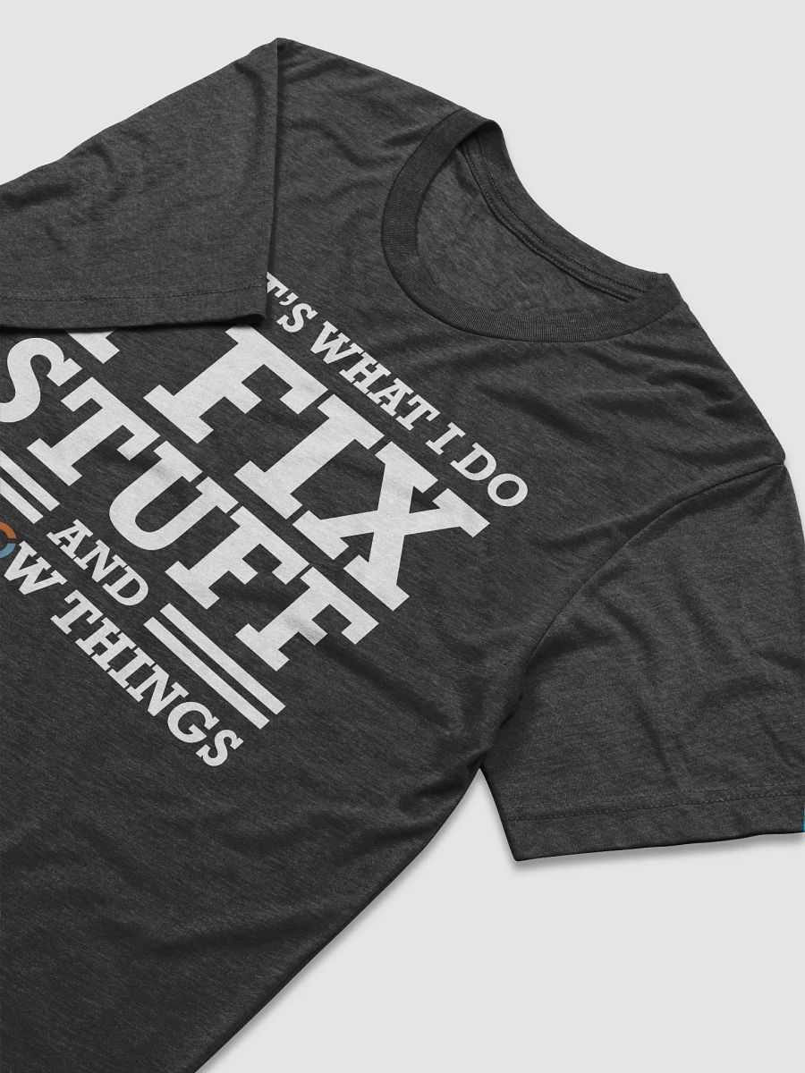 I FIX STUFF T-SHIRT product image (3)