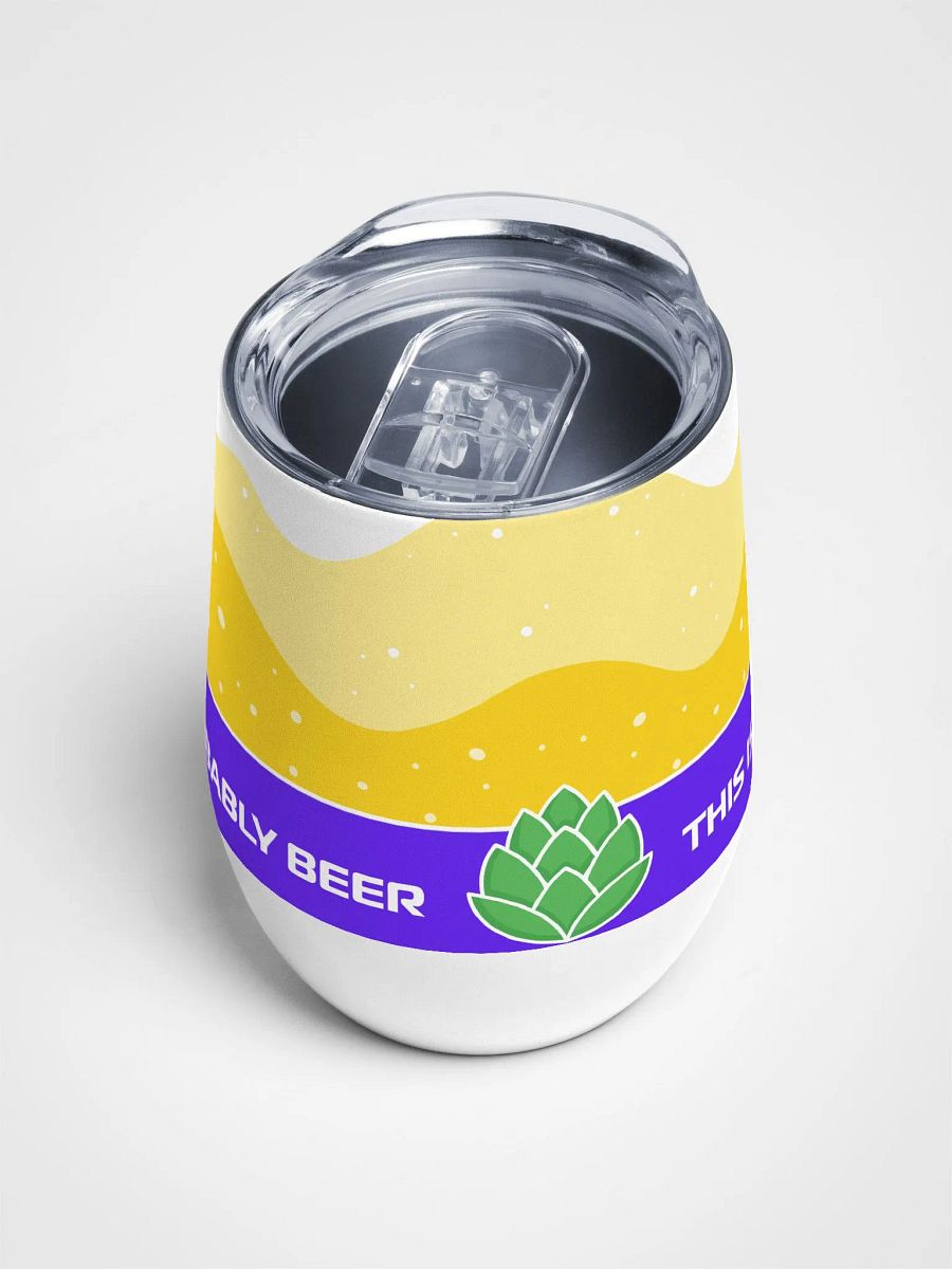 This Is Probably Beer Wine Tumbler product image (4)