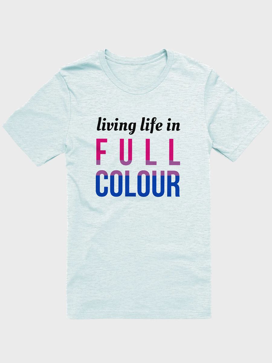 life in full colour bisexual t-shirt product image (1)