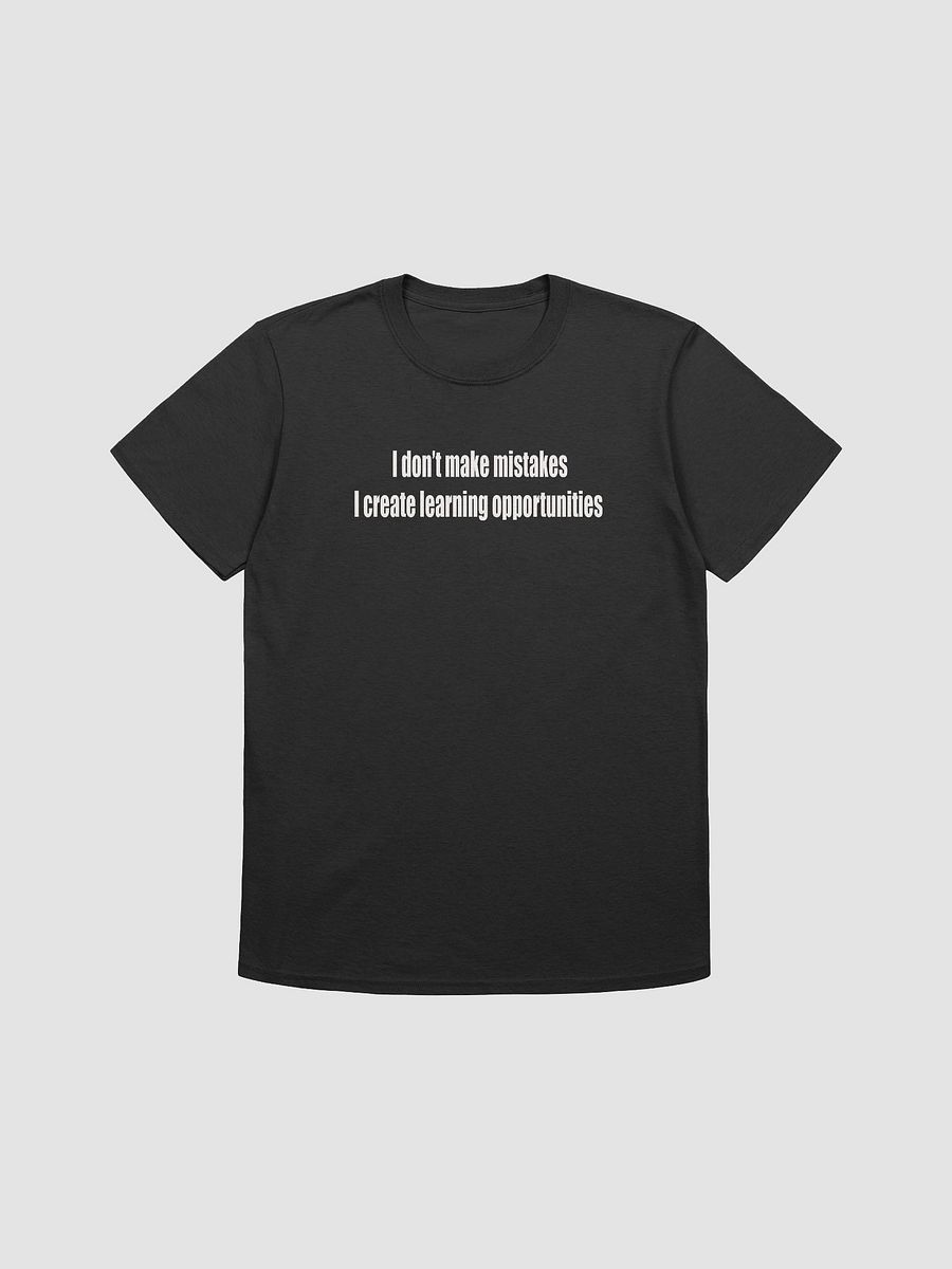 I don't Make Mistakes Unisex Tee product image (3)