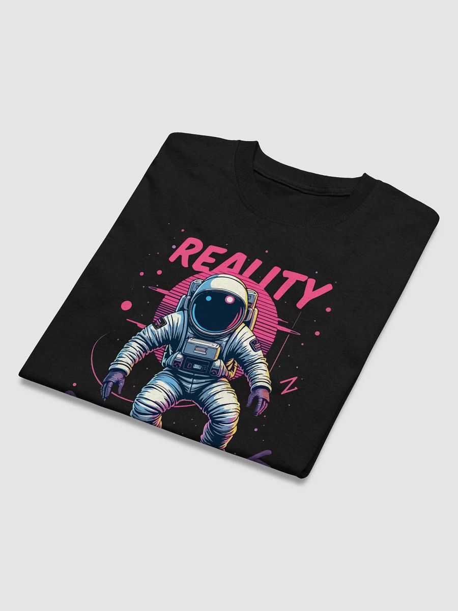 Reality is Overrated T-Shirt product image (3)