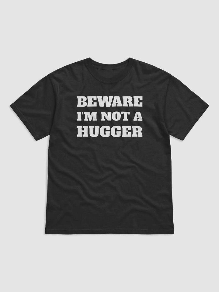 Beware I'm Not A Hugger product image (2)