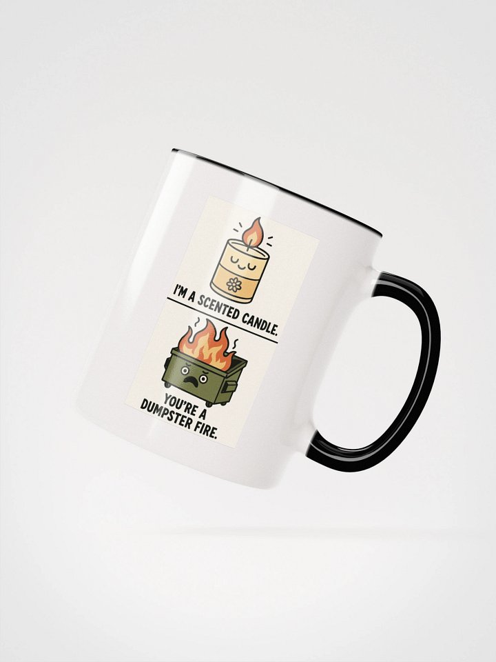 I'm a Scented Candle You're A Dumpster Fire Accent Mug product image (3)