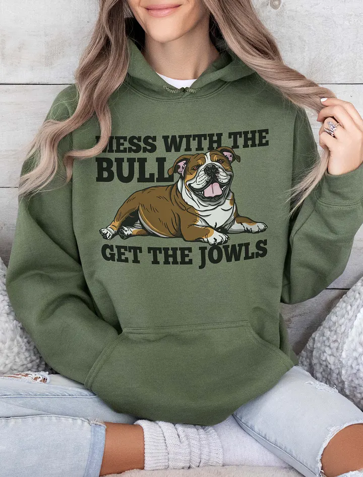 Mess with the Bull, Get the Jowls Hooded Sweatshirt of an English Bulldog(Tricolor) | Funny Hoodie for Bulldog Paw-rents product image (13)