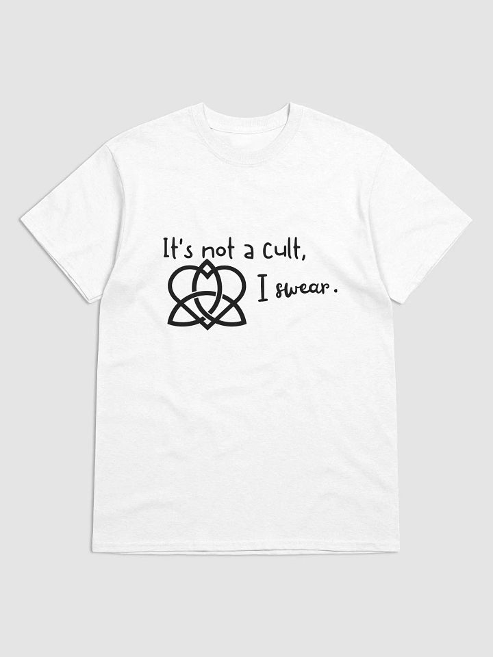 It's Not a Cult I Swear T-Shirt product image (6)