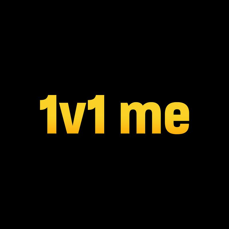 1v1 Me (30 Minutes)
