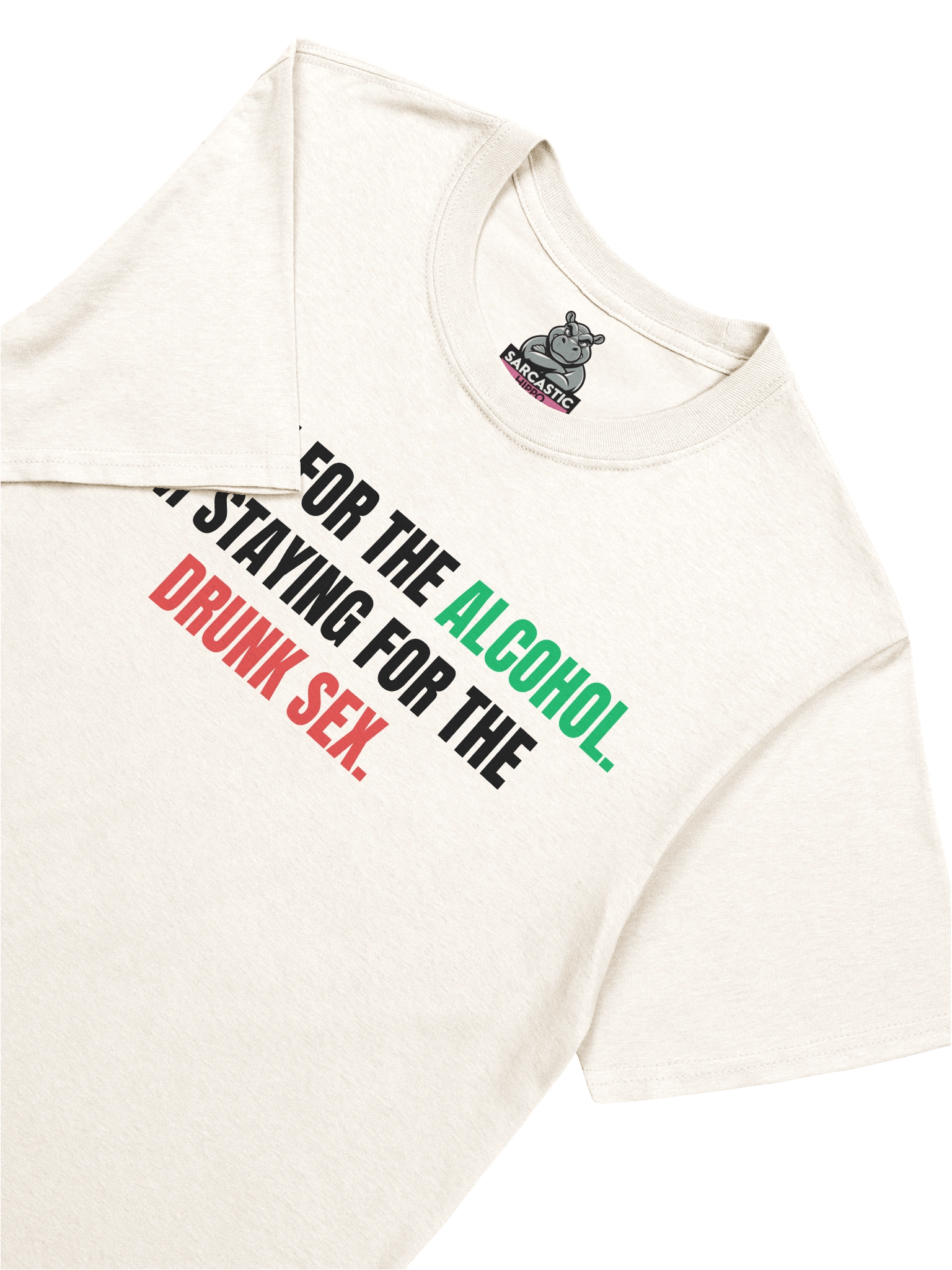 "I Came for the Alcohol" Funny Party Shirt | Sarcastic Hippo Graphic Tee product image (1)