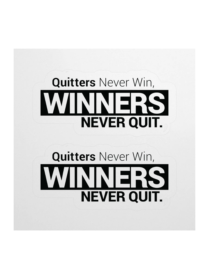 Kiss Cut Stickers Quitters Never Win, Winners Never Quit (Think and Grow Rich, Napoleon Hill) product image (1)