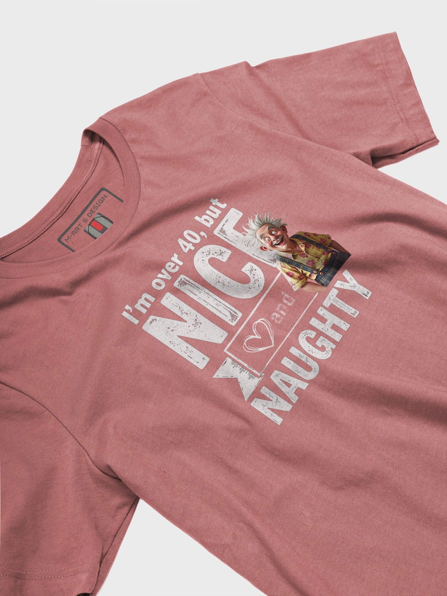 Over 40: Nice, Naughty & Still Got It - T-Shirt product image (26)