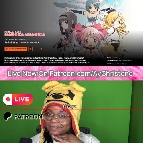 About to React to Madoka Magica Live on Patreon. Come Through https://www.patreon.com/c/AyChristene