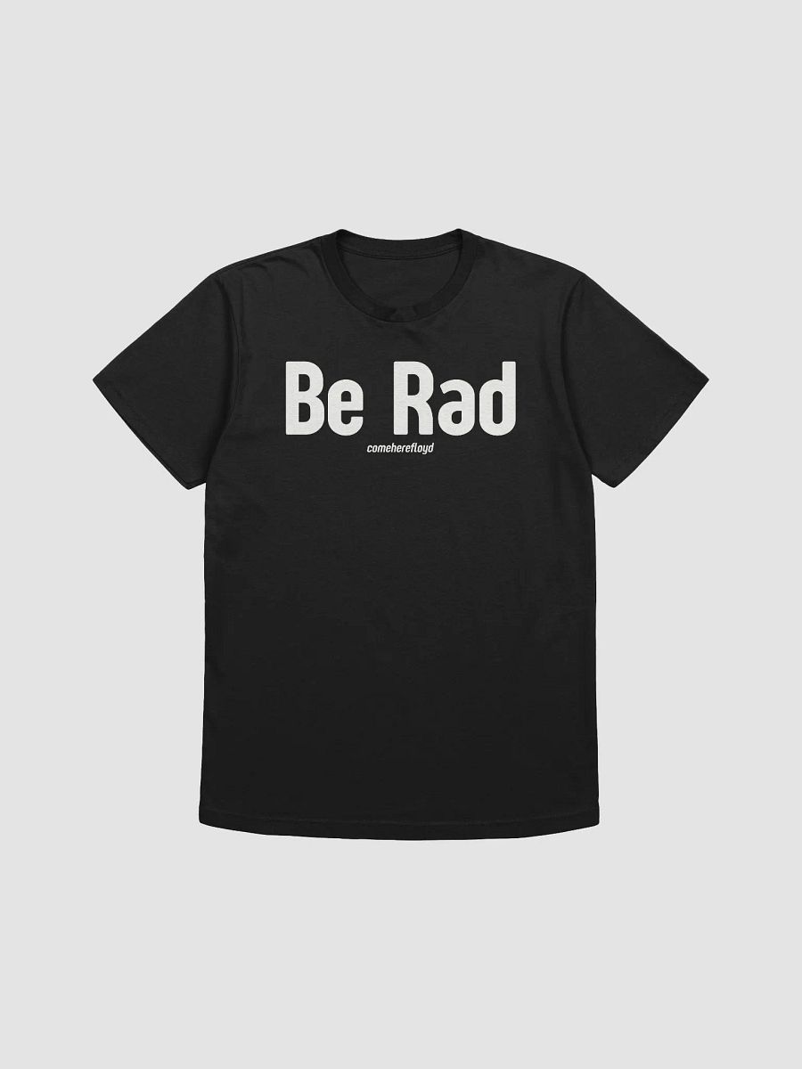 comeherefloyd Be Rad Declaration Tee product image (6)