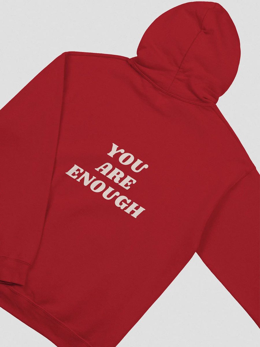 YOU ARE ENOUGH HOODIE - (UNISEX) product image (32)