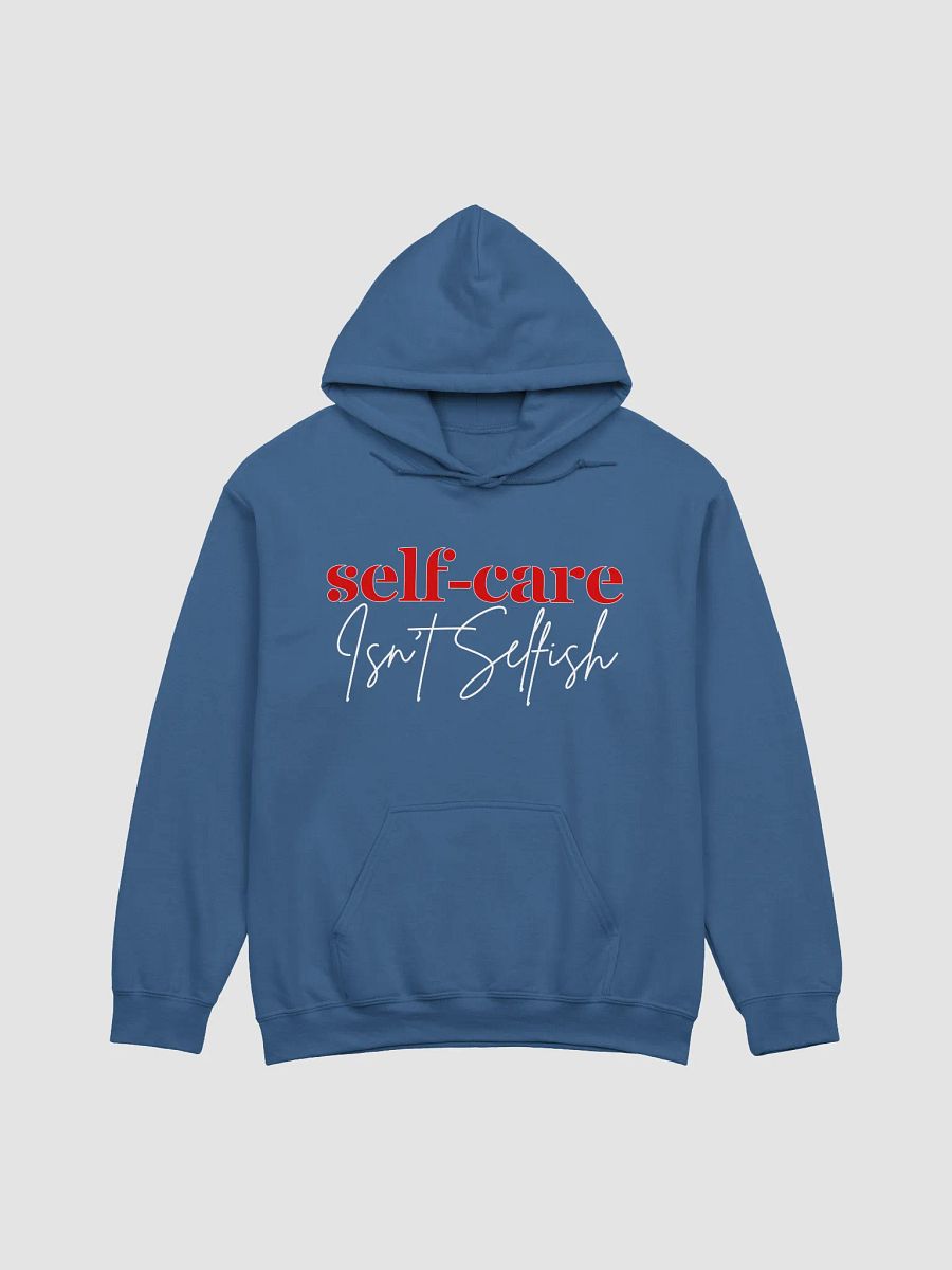 Self-Care Isn't Selfish Gildan Hoodie product image (2)