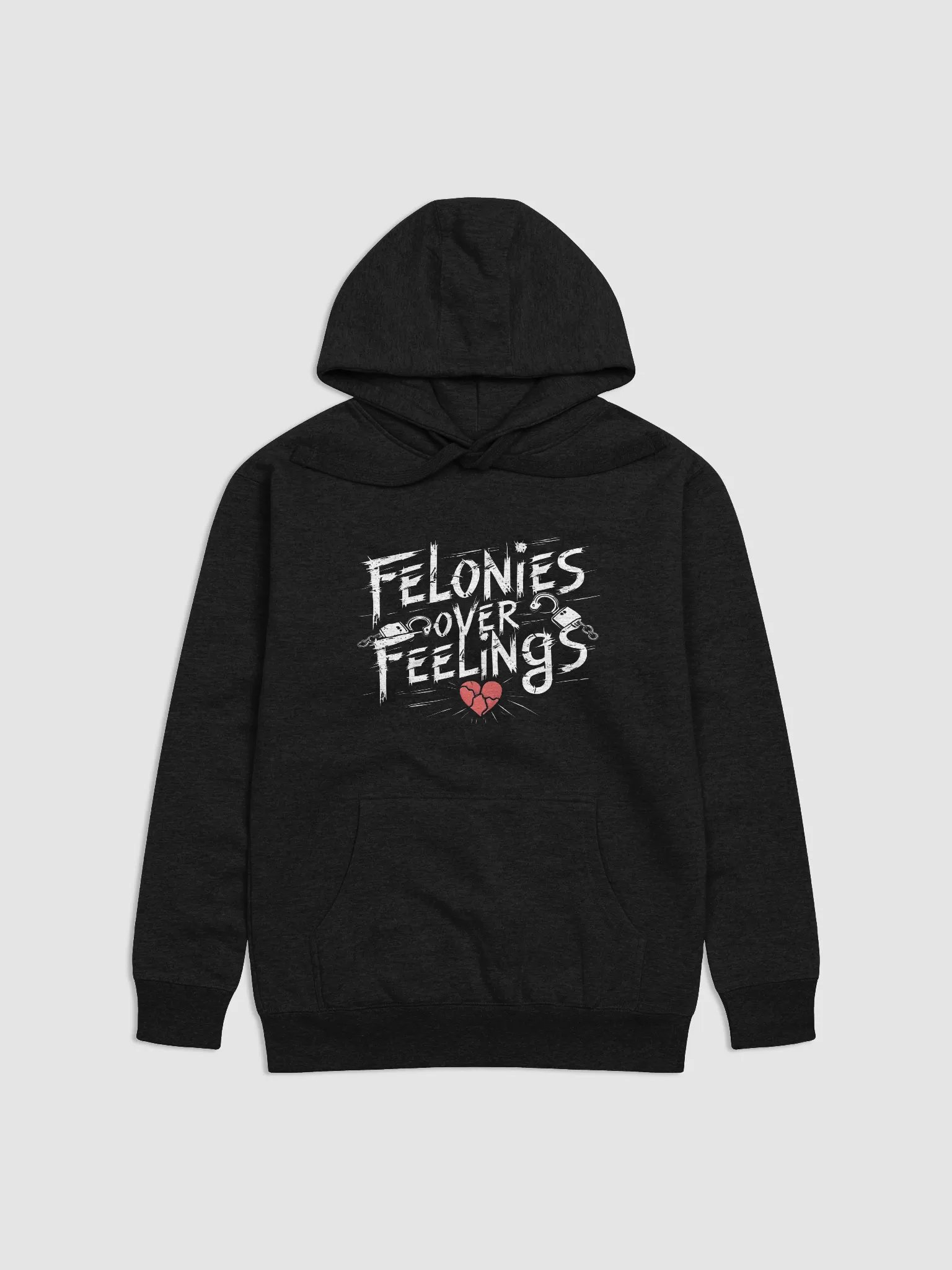 Felonies Over Feelings Hoodie product image (1)