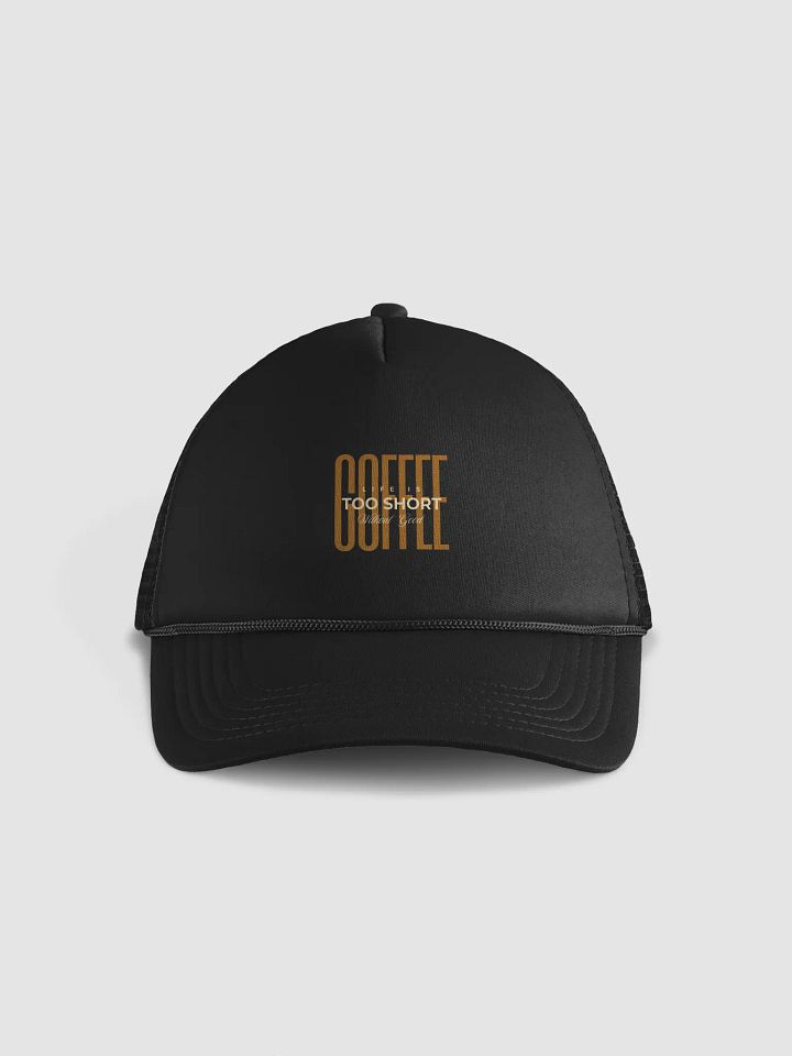 Great Coffee Foam Trucker Hat product image (1)
