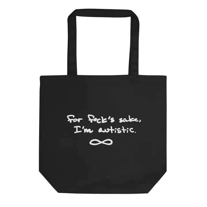FFS, I'm autistic. (white design) tote bag product image (1)