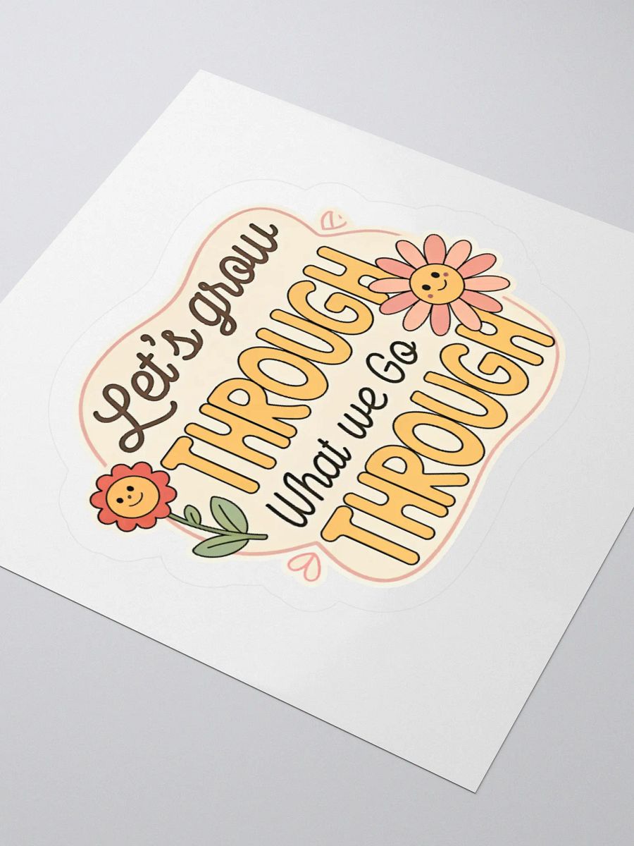 Grow Through Kiss Cut Sticker product image (7)