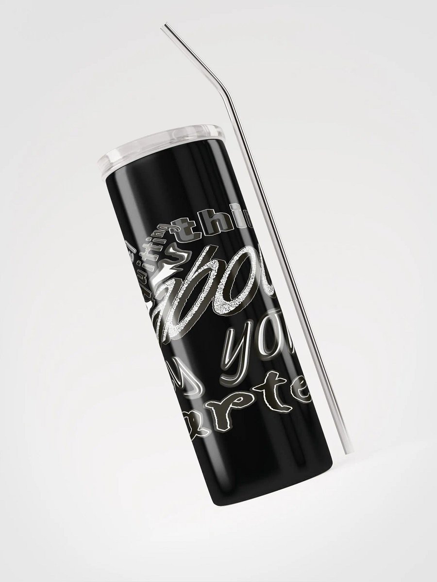 When You Feel Like Quitting Think About Why You Started - Stainless Steel Tumbler product image (3)