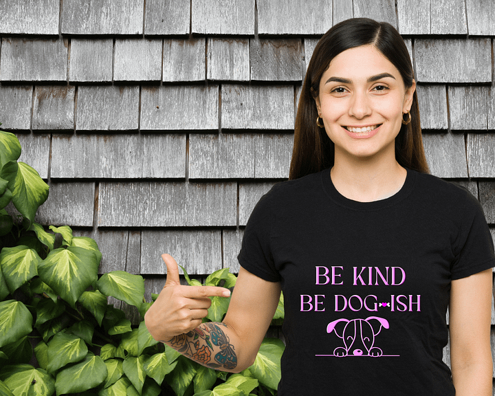Dog-Themed Shirts, Be Kind Be Dogish product image (1)