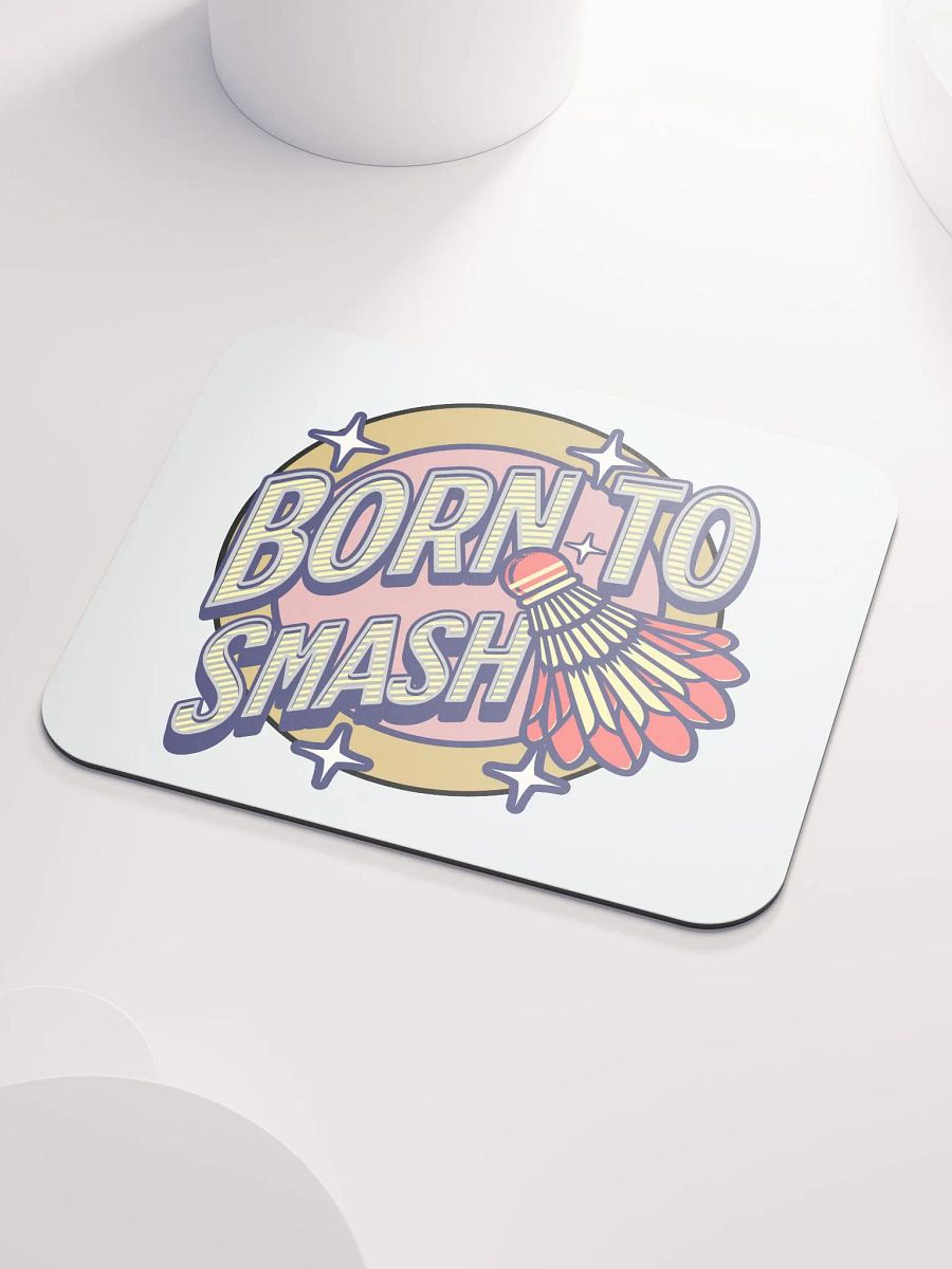 Born To Smash Badminton Zone Mouse Pad product image (3)