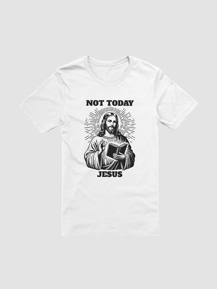 "Not Today Jesus" Tee product image (1)
