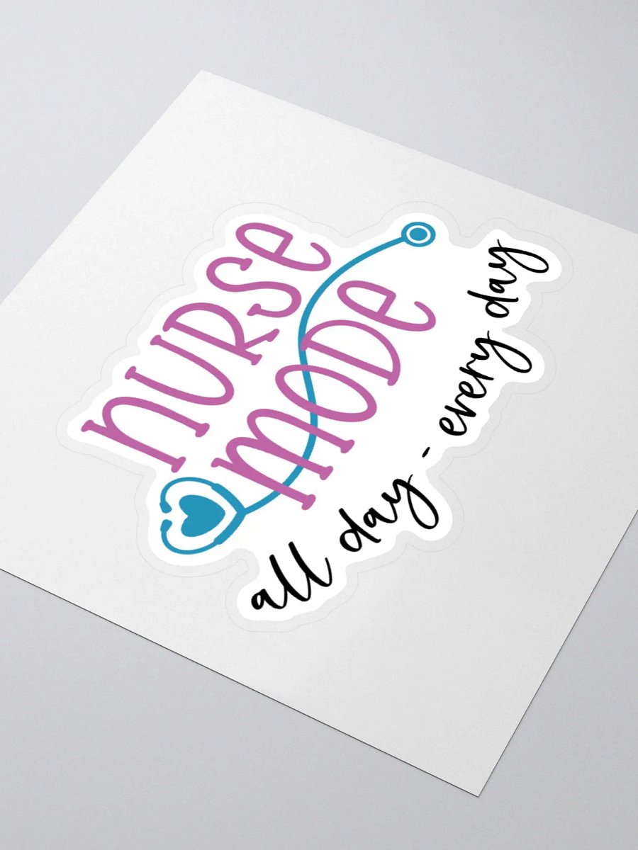Nurse Mode: All Day, Every Day Sticker product image (9)