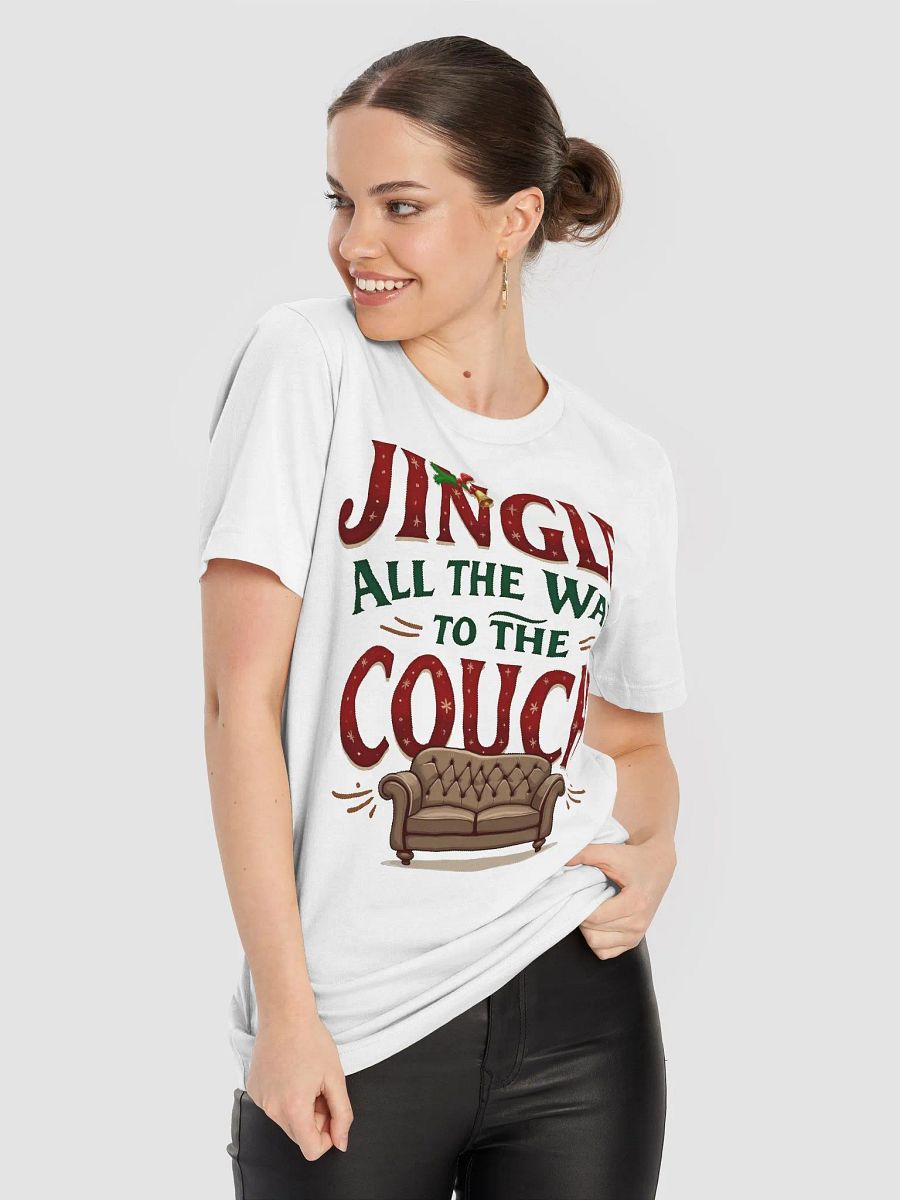 Jingle All the Way To The Couch T-Shirt product image (4)
