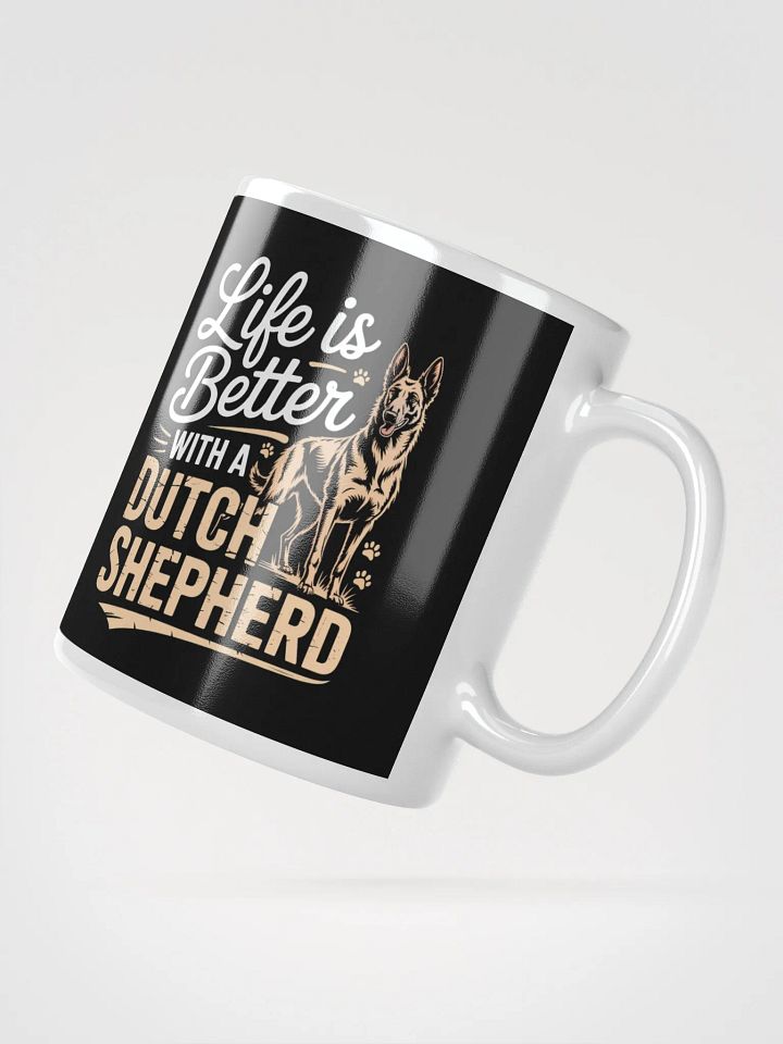 Life Is Better with a Dutch Shepherd – Dog Lover Coffee Mug product image (2)