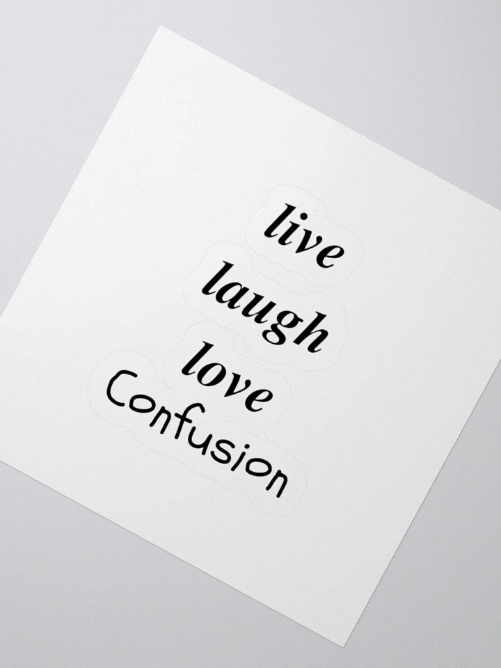 Live Laugh Love Confusion Sticker product image (2)