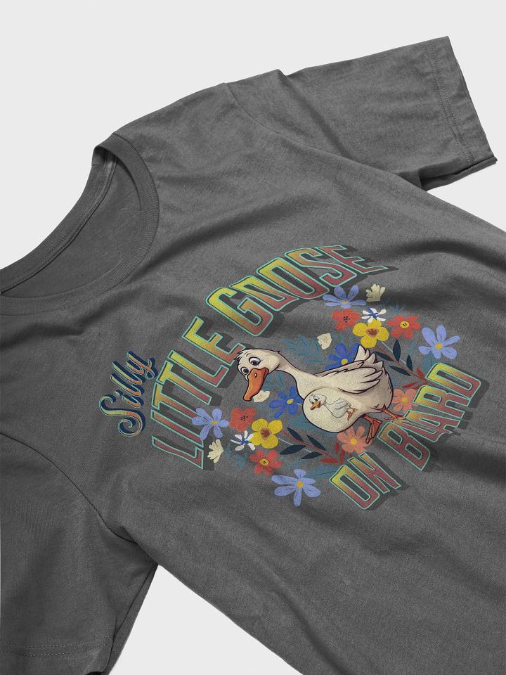 Silly Little Goose On Board Whimsical T-Shirt product image (2)