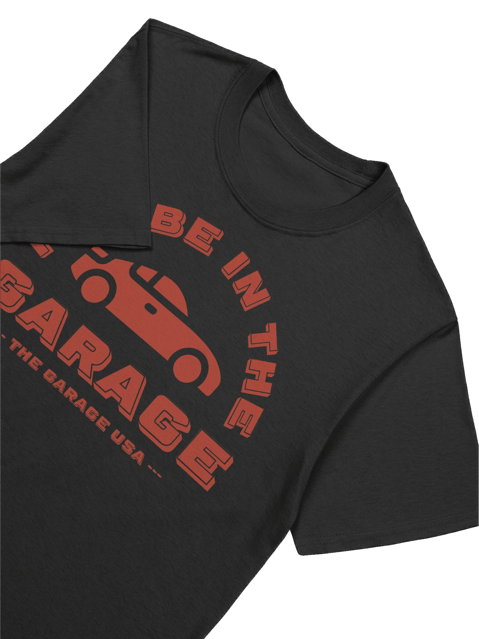 I'll Be In the Garage T-Shirt (unisex) product image (31)