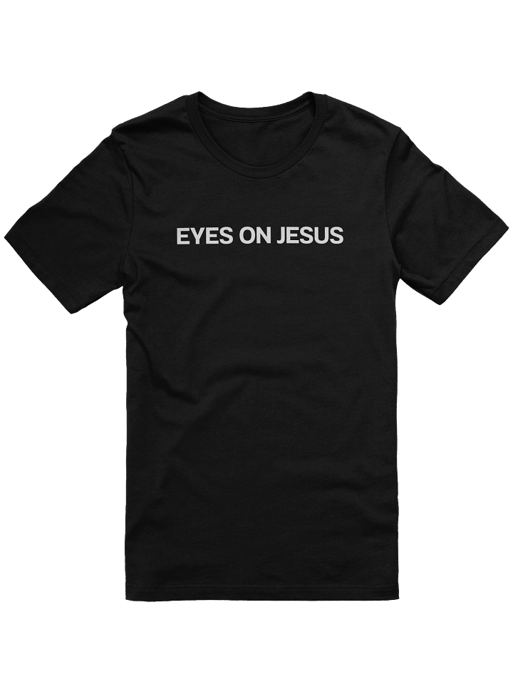 Eyes on Jesus Text T-shirt product image (5)